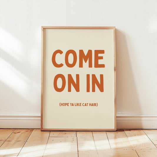 Customizable Come On In (Hope you like cat hair) Art Print Poster ONLY, Funny Hallway Art | Welcome Wall Decor, Entryway Print, Cat Print