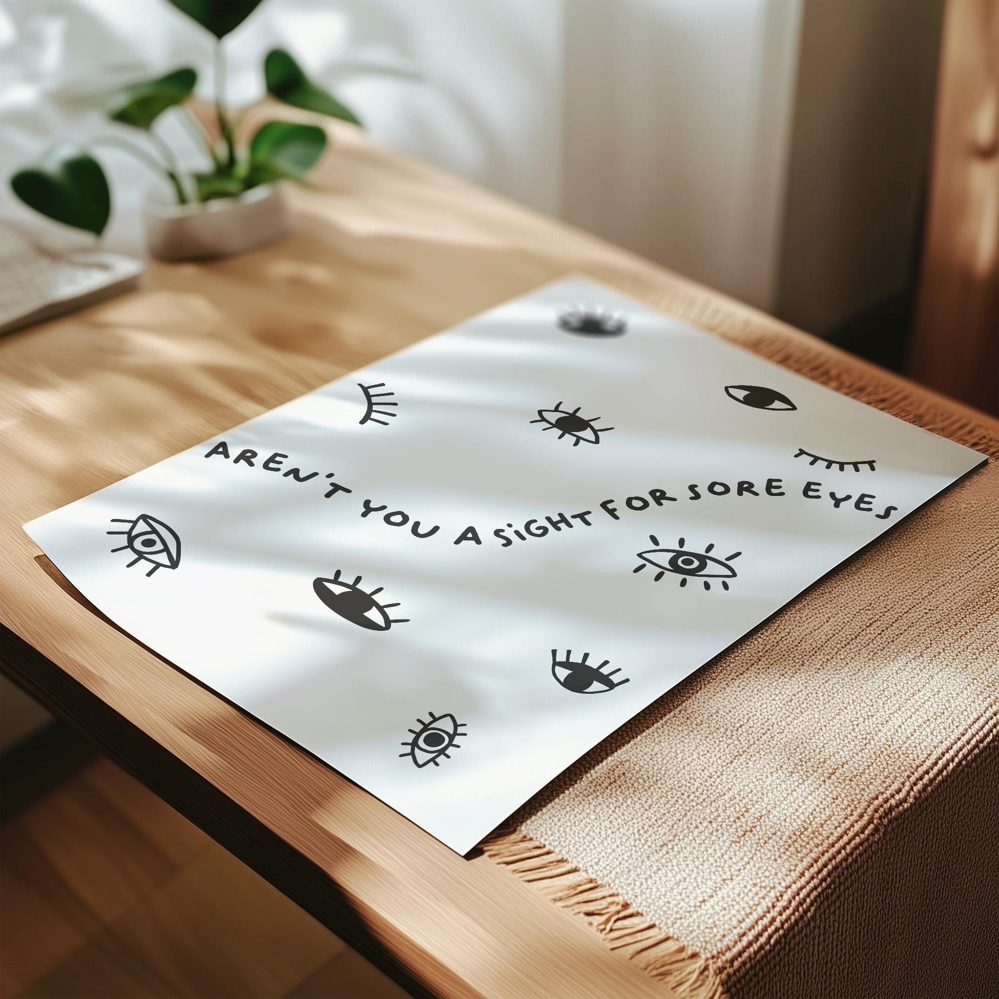 Customizable Aren't you a sight for sore eyes | Art Print Poster ONLY | Hallway Art | Funny Welcome Wall Decor | Entry Way Print