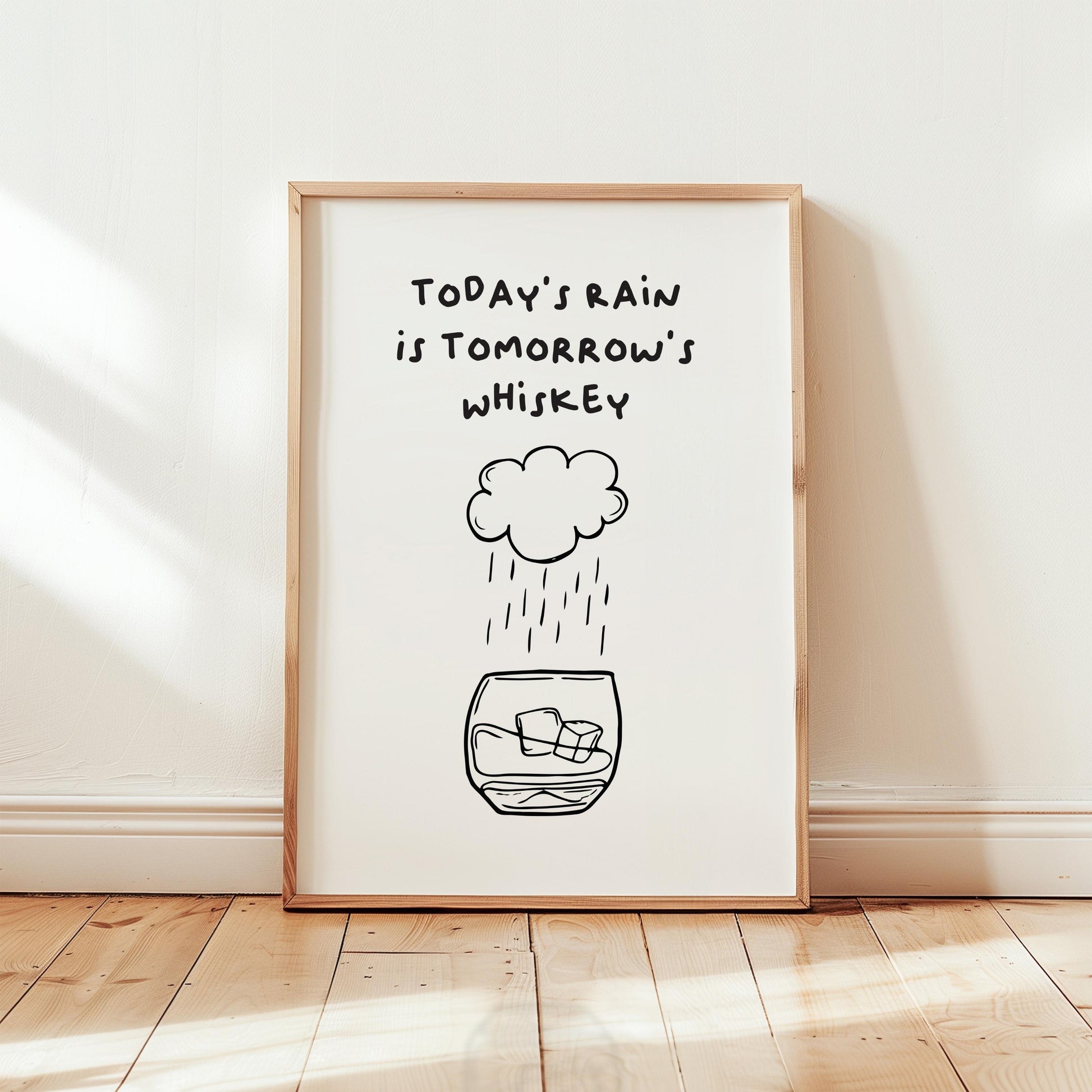Customizable Today's Rain is Tomorrow's Whiskey | Art Print Poster ONLY | Funny Art Print | Whisky Wall Decor | man cave art