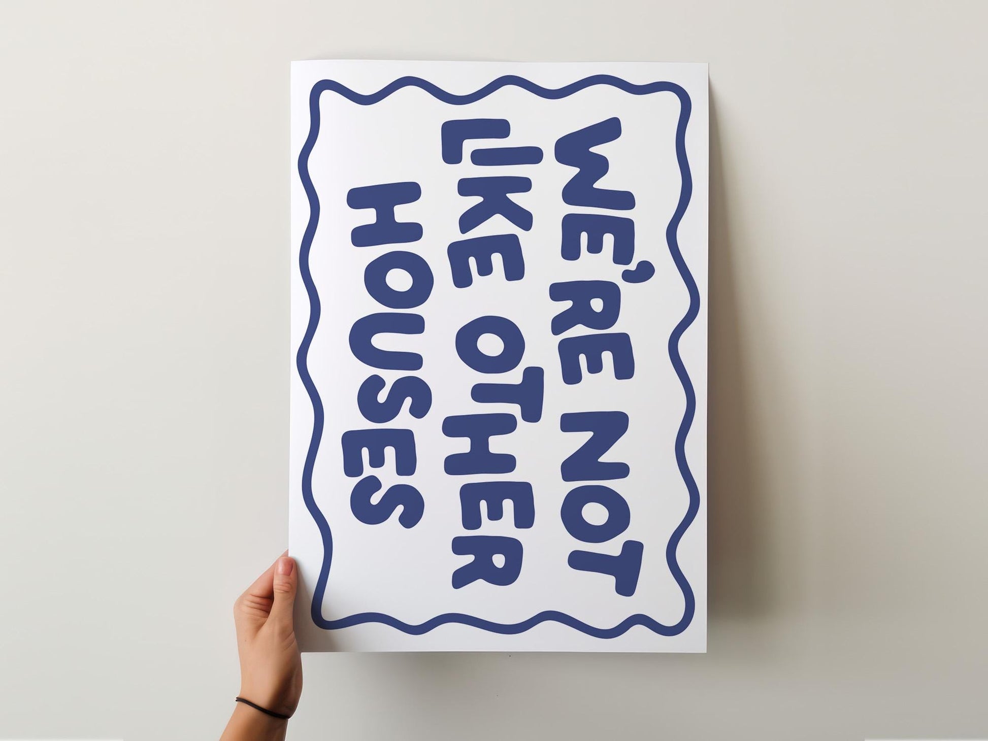 Customizable We're Not Like Other Houses Art Print Poster ONLY, Hallway Art, Funny Welcome Wall Decor, Entryway Print, Minimalist Doodle Art