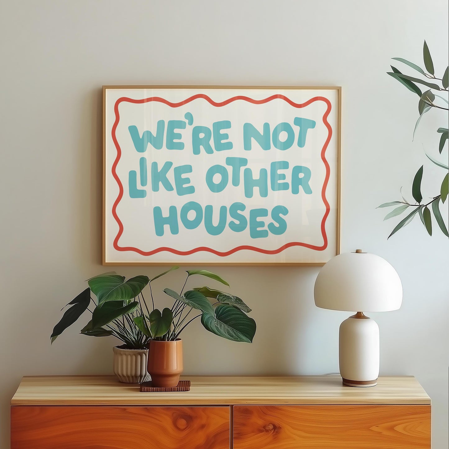 Customizable We're Not Like Other Houses Art Print Poster ONLY, Hallway Art, Funny Welcome Wall Decor, Entryway Print, Minimalist Doodle Art