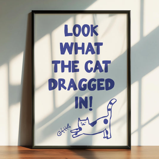 Customizable Look what the Cat Dragged in! Art Print Poster ONLY, Funny Hallway Art | Welcome Wall Decor, Entryway Print, Cute Cats Print