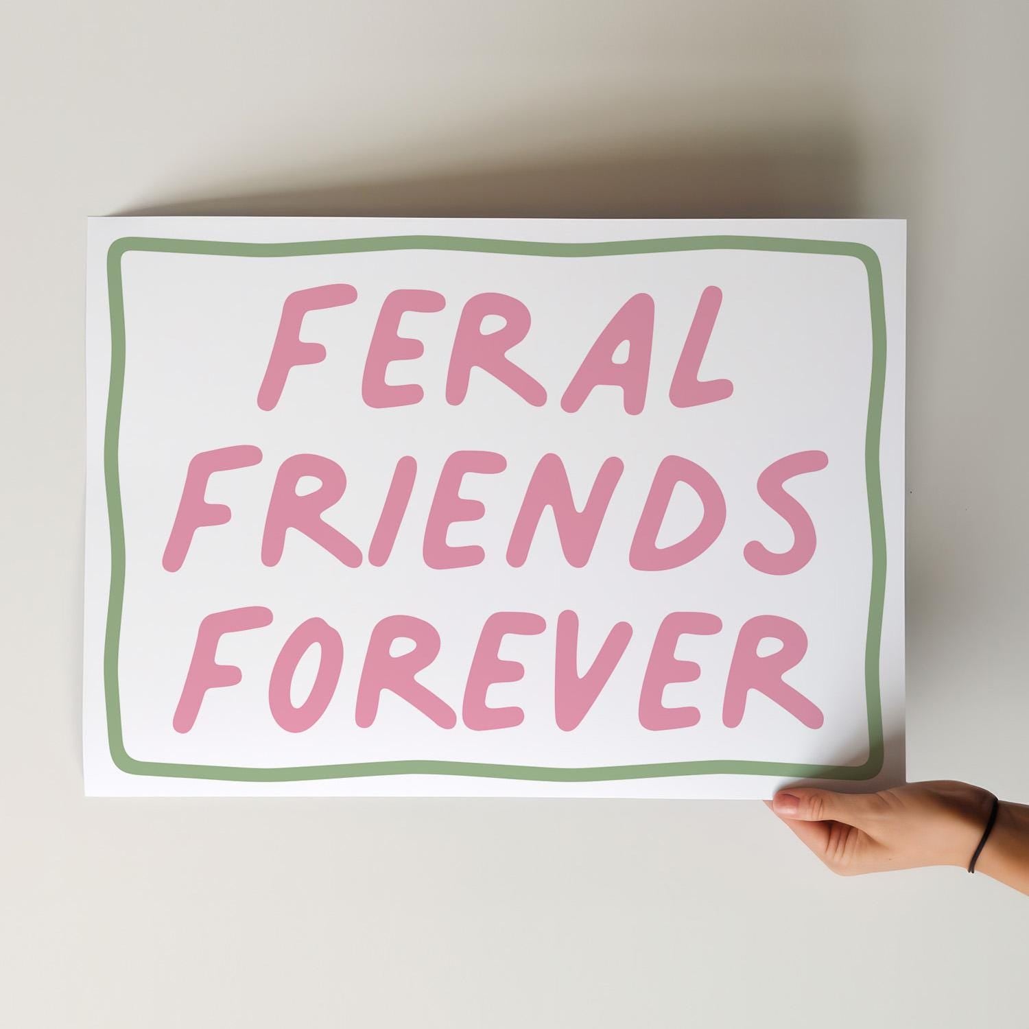 Customizable Feral Friends Forever Art Print Poster ONLY, Funny BFF Art, Funny Friend Wall Decor Gift, Gifts for her, Bold Doodle Art Print