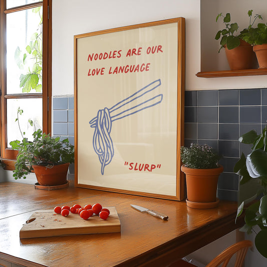 Customizable Noodles are our love language, Art Print Poster ONLY, funny kitchen Art, Bold Kitchen Wall Decor, Funny Ramen Poster, Foody Art