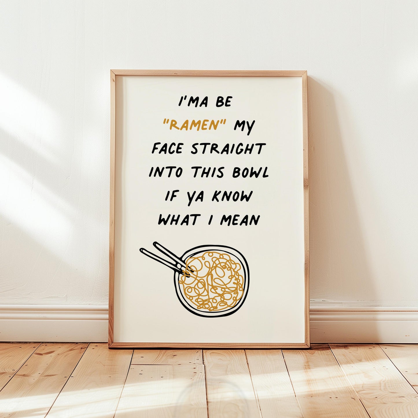 Customizable Ramen my face into this bowl, Art Print Poster ONLY, funny kitchen Art, Bold Kitchen Wall Decor, Funny Ramen Poster, Foody Art