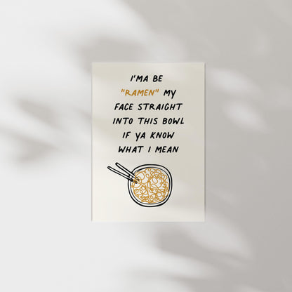 Customizable Ramen my face into this bowl, Art Print Poster ONLY, funny kitchen Art, Bold Kitchen Wall Decor, Funny Ramen Poster, Foody Art