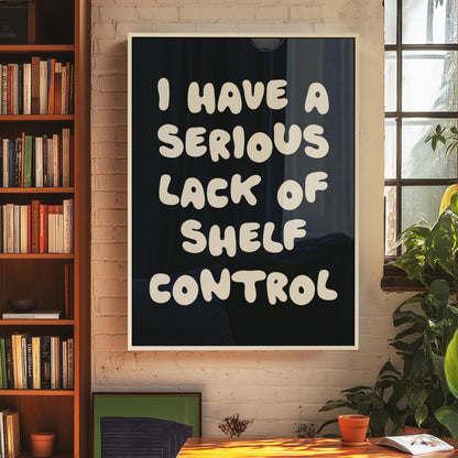 Customizable No Shelf Control Art Print Poster ONLY, Book Art, Library Wall Decor, Bookstagram Poster, Maximalist reading books poster
