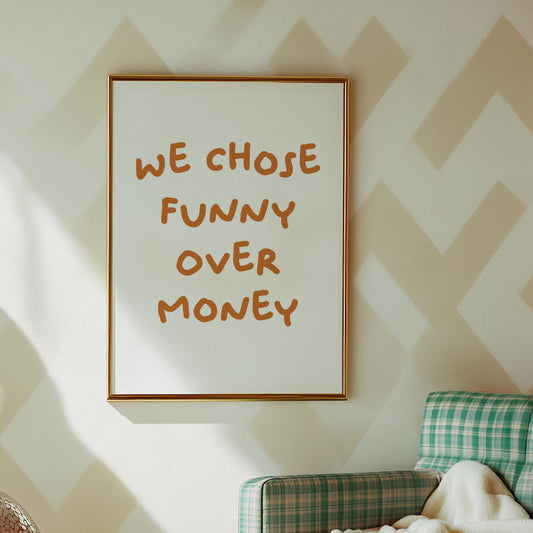 Customizable We Chose Funny Over Money | Art Print Poster ONLY | Living Room Art | Relationship Wall Decor | Funny Adult Poster