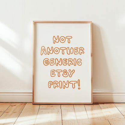 Customizable Not Another Generic Etsy Print | Funny Art Print Poster ONLY, Unique Hallway Art, Sarcastic Wall Decor, Funny Adult Poster