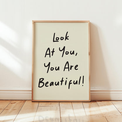 Customizable Look at You, You are Beautiful Art Print Poster ONLY, Inspiring Bedroom Art, Salon Wall Decor, Bathroom Print, Custom Colours
