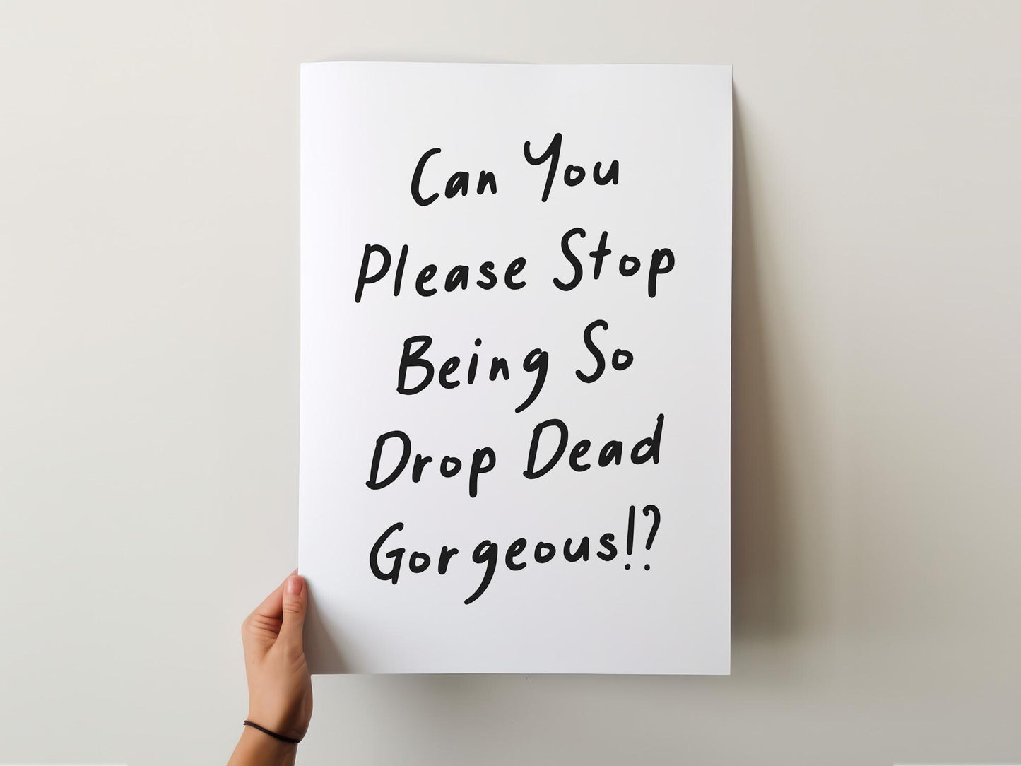 Customizable Can you pls stop being so gorgeous Art Print Poster ONLY, Sarcastic Bedroom Art, Salon Wall Decor, Funny Bathroom Print,