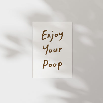 Customizable Enjoy Your Poop, Art Print Poster ONLY, Funny Bathroom Art, Toilet Wall Decor, Funny Powder Room Print, Custom Colours