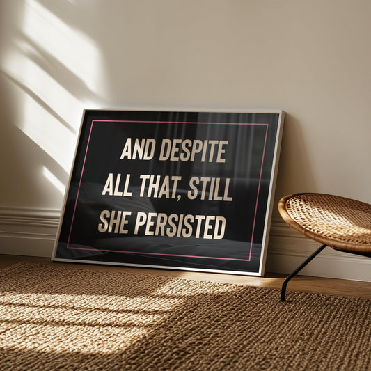 Customizable Still She Persisted Print Poster ONLY, Protest Art, Feminism Wall Decor, Social Justice Poster, Activism Art, Gender Equality
