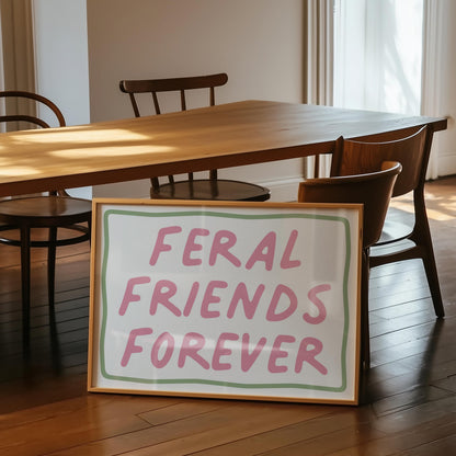Customizable Feral Friends Forever Art Print Poster ONLY, Funny BFF Art, Funny Friend Wall Decor Gift, Gifts for her, Bold Doodle Art Print