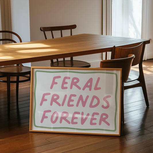 Customizable Feral Friends Forever Art Print Poster ONLY, Funny BFF Art, Funny Friend Wall Decor Gift, Gifts for her, Bold Doodle Art Print