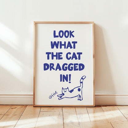 Customizable Look what the Cat Dragged in! Art Print Poster ONLY, Funny Hallway Art | Welcome Wall Decor, Entryway Print, Cute Cats Print