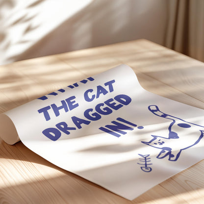 Customizable Look what the Cat Dragged in! Art Print Poster ONLY, Funny Hallway Art | Welcome Wall Decor, Entryway Print, Cute Cats Print