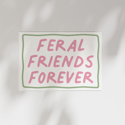 Customizable Feral Friends Forever Art Print Poster ONLY, Funny BFF Art, Funny Friend Wall Decor Gift, Gifts for her, Bold Doodle Art Print