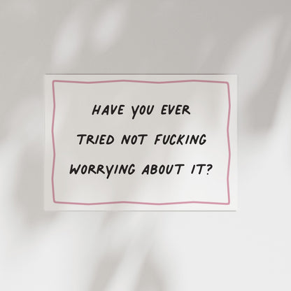 Customizable Ever Tried Not Worrying? Art Print Poster ONLY, Funny Bright Bold Print, Maximalist Wall art, Doodle Art Print, Custom Colours