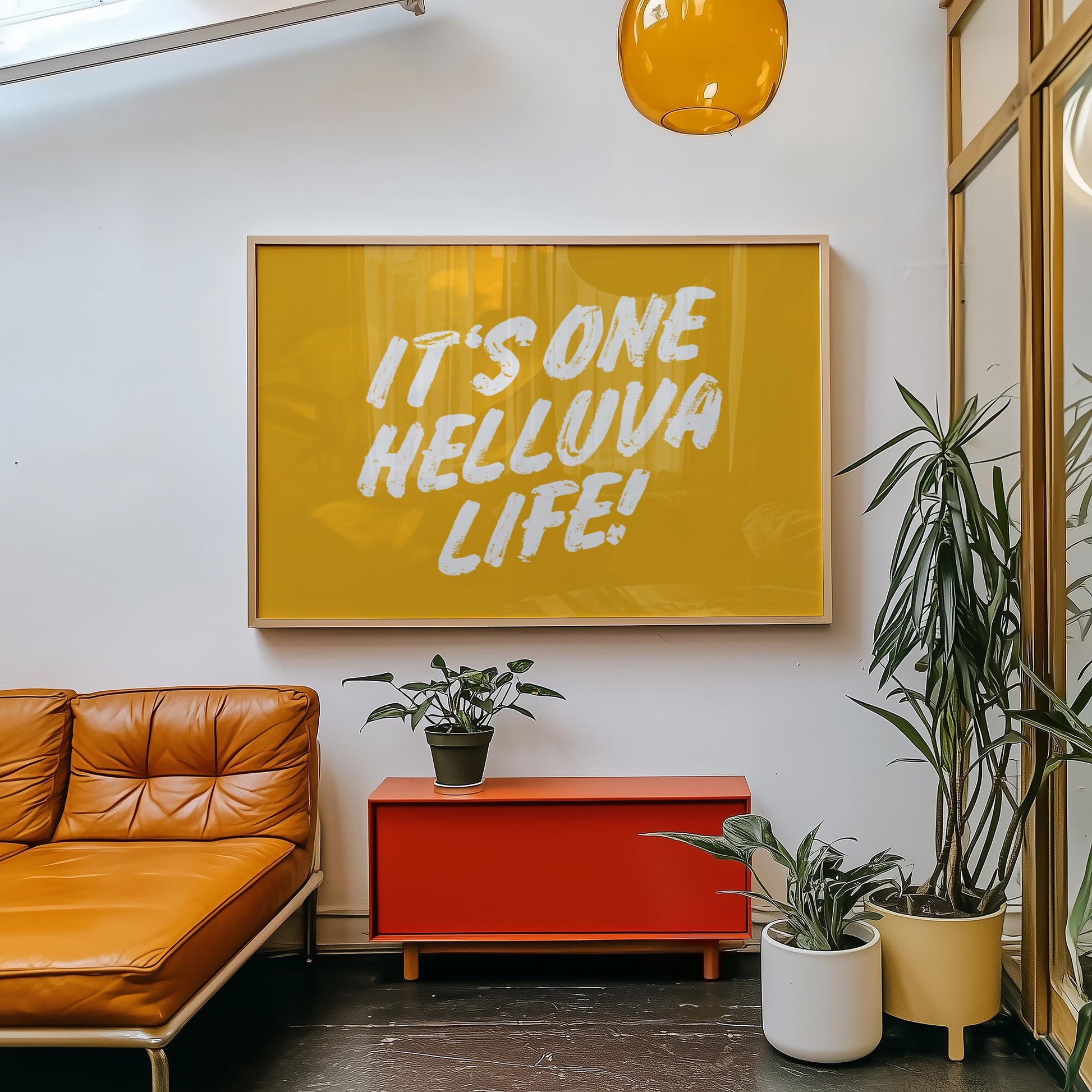 Customizable It's One Helluva Life! Art Print Poster ONLY, Live Fully Mindful Print, Enjoy The Now Wall art, One Life Live it, Custom Colors