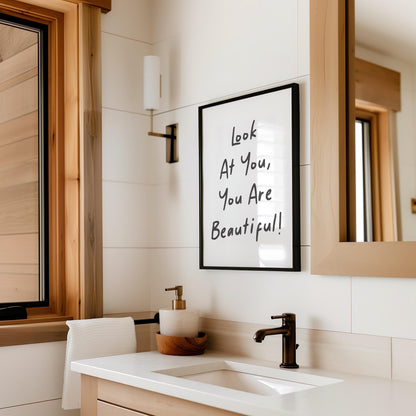 Customizable Look at You, You are Beautiful Art Print Poster ONLY, Inspiring Bedroom Art, Salon Wall Decor, Bathroom Print, Custom Colours