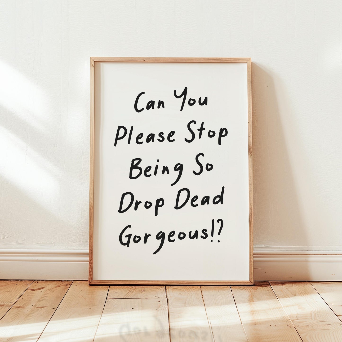Customizable Can you pls stop being so gorgeous Art Print Poster ONLY, Sarcastic Bedroom Art, Salon Wall Decor, Funny Bathroom Print,