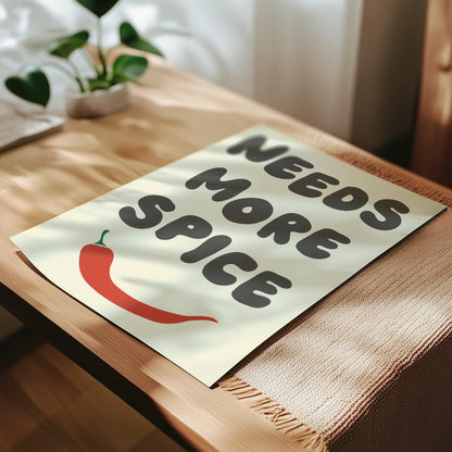 Customizable Needs More Spice Art Print Poster ONLY, funny kitchen Art, Bold Kitchen Wall Decor, Funny Chili Pepper Poster, Foody Art
