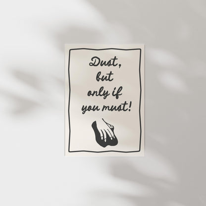 Customizable Dust If you Must Art Print Poster ONLY, Laundry Room Art, Utility Room Wall Decor, Cleaning Print, Funny Doodle Art Print
