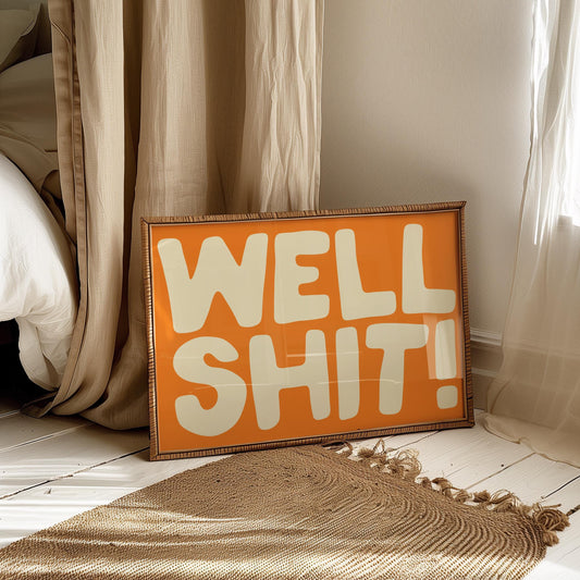 Customizable Well Shit! Art Print Poster ONLY, Funny Bright Bold Print, Maximalist Office Wall art, Funny typography Print, Custom Colours