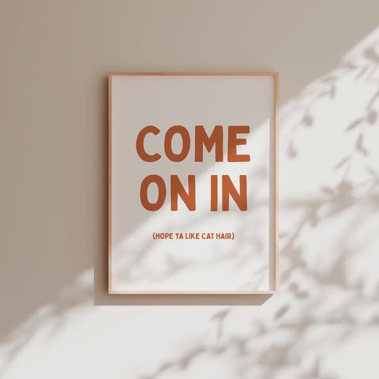 Customizable Come On In (Hope you like cat hair) Art Print Poster ONLY, Funny Hallway Art | Welcome Wall Decor, Entryway Print, Cat Print
