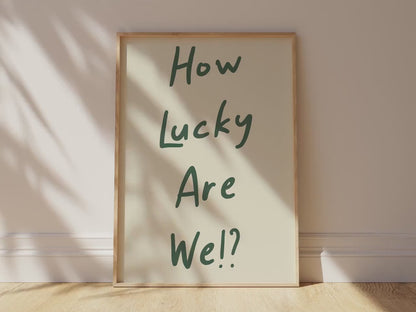 Customizable How Lucky Are We!? Art Print Poster ONLY, Housewarming Gifts, Nursery Wall Decor, Living Room Minimal Wall Art, Custom Colours